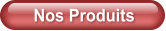 Nos Produits